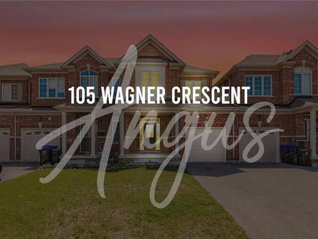 105 WAGNER CRESCENT Crescent Angus Ontario, L0M 1B5