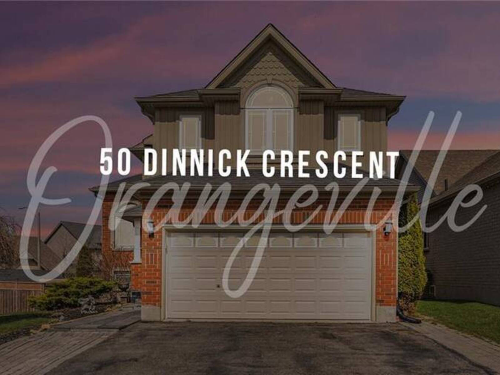 50 DINNICK Crescent, Orangeville, Ontario L9W 0B7